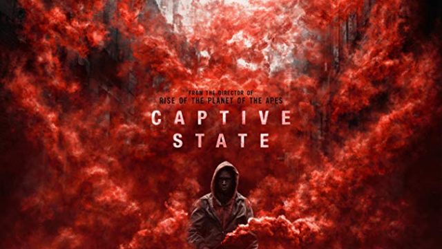 Captive State (2019) สงครามปฏิวัติทวงโลก﻿