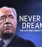 NEVER STOP DREAMING THE LIFE AND LEGACY OF SHIMON PERES (2022)