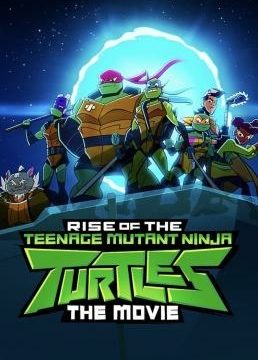 RISE OF THE TEENAGE MUTANT NINJA TURTLES THE MOVIE (2022) กำเนิดเต่านินจา เดอะ มูฟวี่