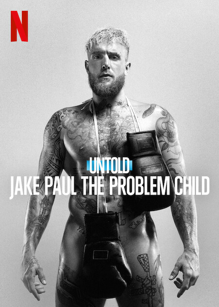 Untold- Jake Paul the Problem Child (2023) เจค พอล เด็กมีปัญหา
